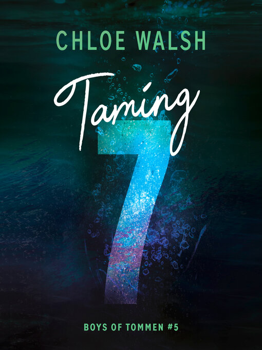 Title details for Taming 7 by Chloe Walsh - Wait list